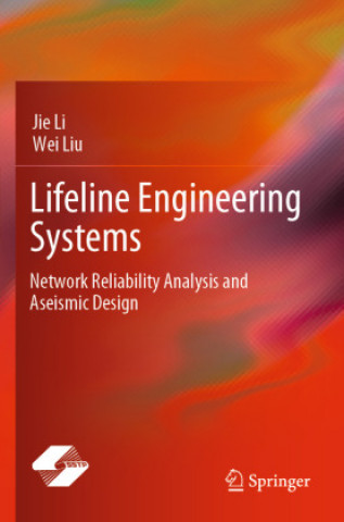 Knjiga Lifeline Engineering Systems Jie Li