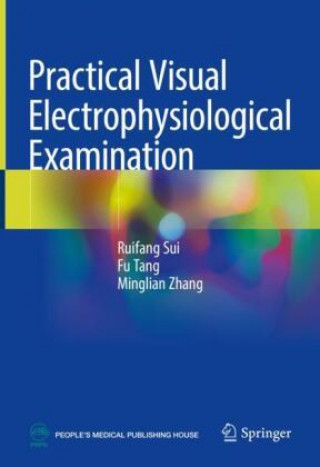 Книга Practical Visual Electrophysiological Examination Ruifang Sui