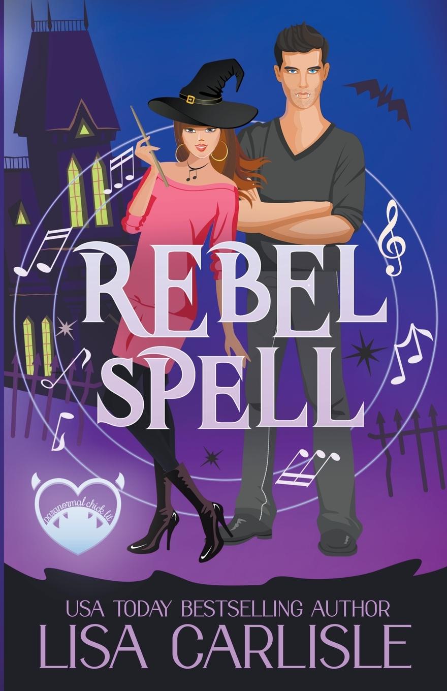 Knjiga Rebel Spell Lisa Carlisle