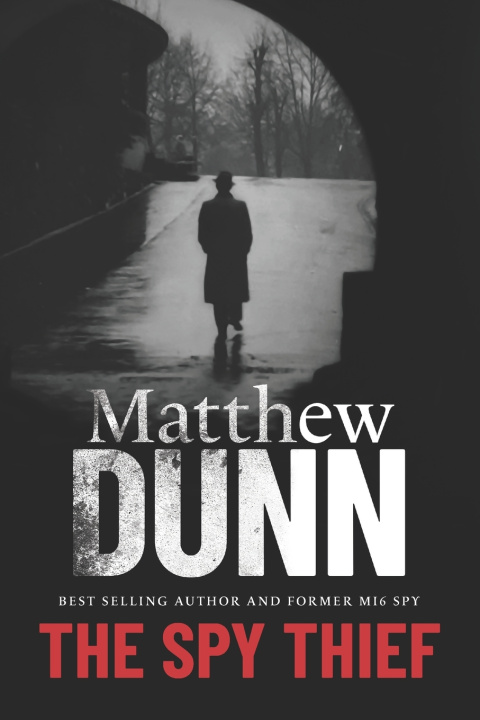 Knjiga Spy Thief Dunn Matthew Dunn