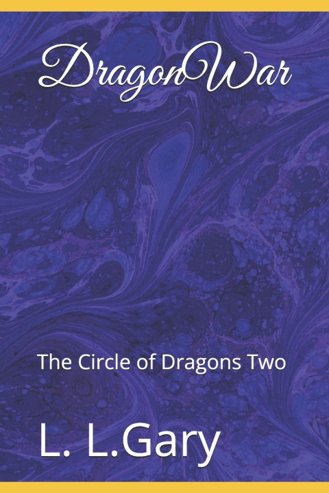 Knjiga DragonWar Gary L.L. Gary