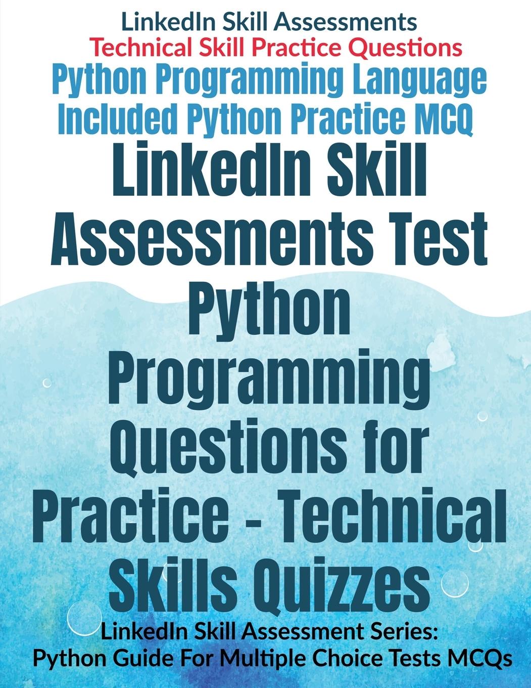 Knjiga LinkedIn Skill Assessments Test Python Programming Questions for Practice - Technical Skills Quizzes 