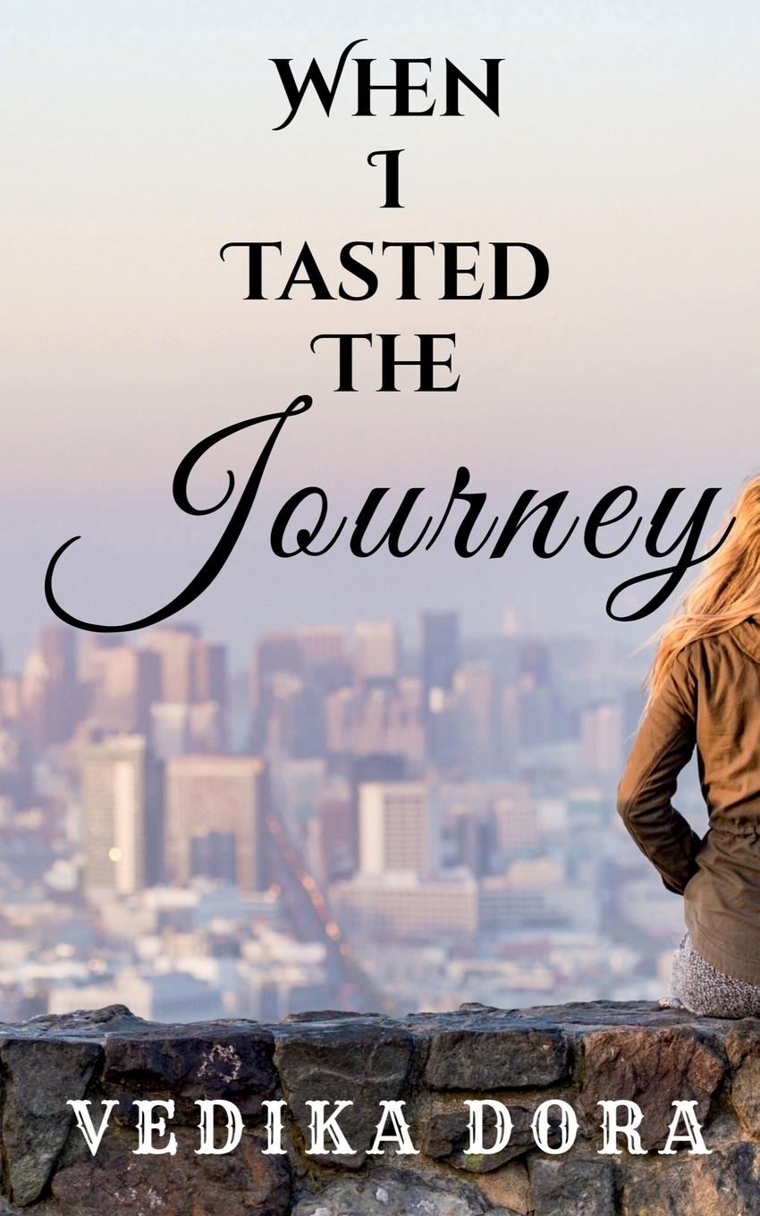 Knjiga When I Tasted the Journey Vedika Dora