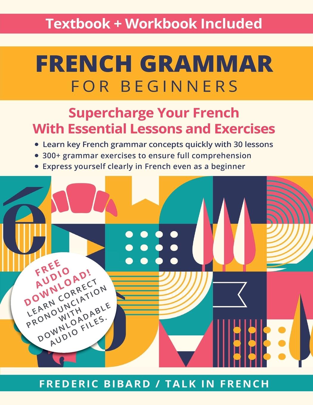 Книга French Grammar for Beginners Textbook + Workbook Included Talk in French