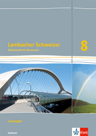 Carte Lambacher Schweizer Mathematik 8. Lösungen Klasse 8. Ausgabe Sachsen 