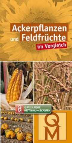 Knjiga Ackerpflanzen und Feldfrüchte Quelle & Meyer Verlag