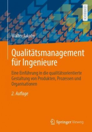 Book Qualitätsmanagement für Ingenieure Walter Jakoby