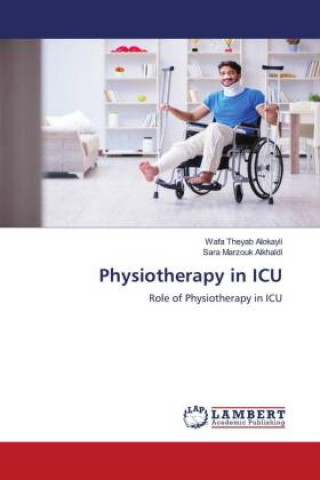 Kniha Physiotherapy in ICU Sara Marzouk Alkhaldi