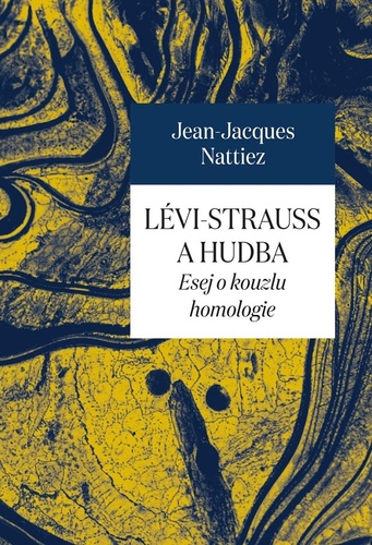 Book Lévi-Strauss a hudba Jean-Jacques  Nattiez