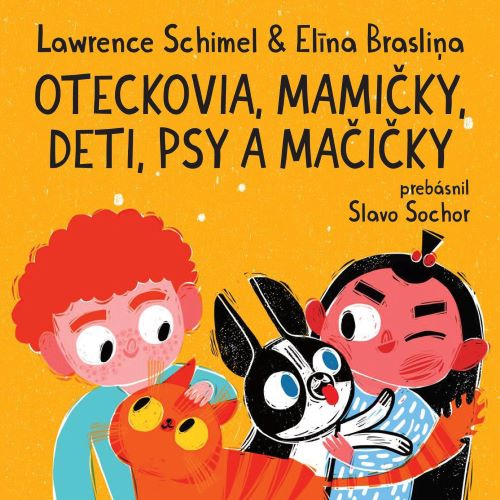 Книга Oteckovia, mamičky, deti, psy a mačičky Lawrence Schimel