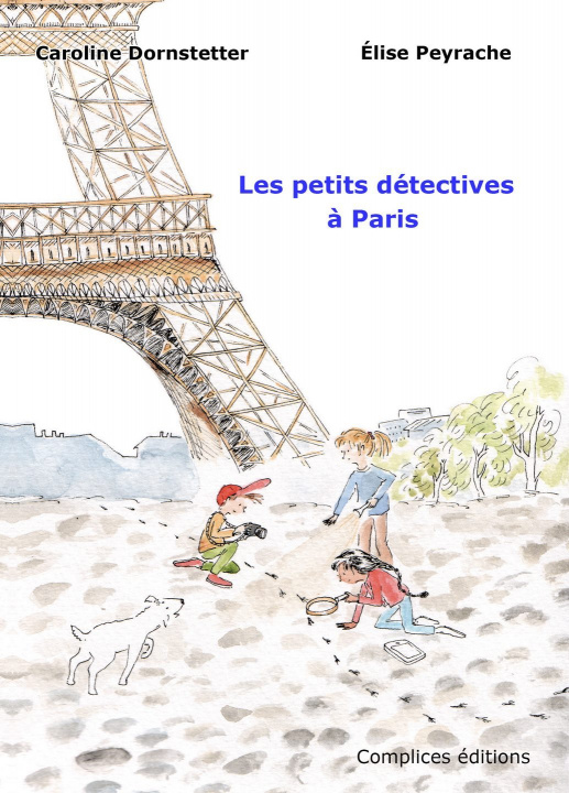 Knjiga Les petits détectives à Paris Dornstetter