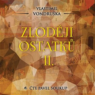 Audio Zloději ostatků II. Vlastimil Vondruška