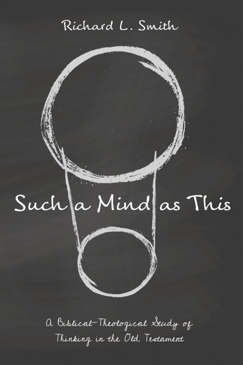 Book Such a Mind as This Richard L. Smith