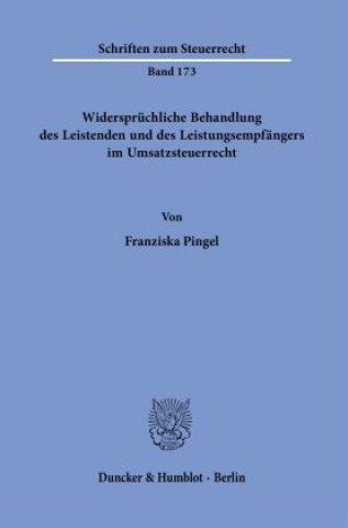 Kniha Widersprüchliche Behandlung des Leistenden und des Leistungsempfängers im Umsatzsteuerrecht. 
