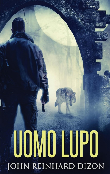 Knjiga Uomo Lupo John Reinhard Dizon
