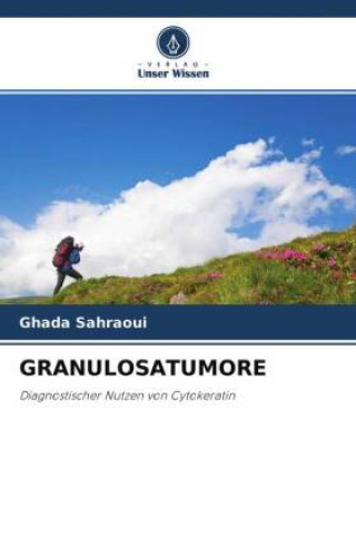 Knjiga GRANULOSATUMORE Ghada Sahraoui