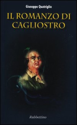 Könyv romanzo di Cagliostro Giuseppe Quatriglio