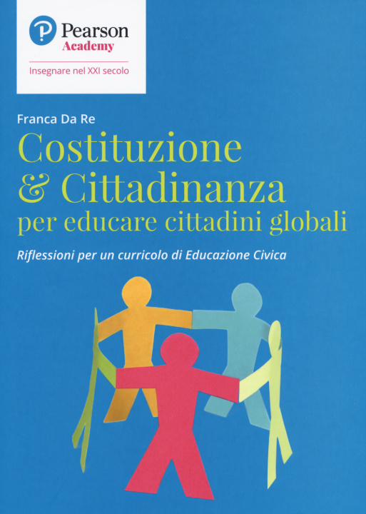 Kniha Costituzione & cittadinanza per educare cittadini globali. Riflessioni per un curriculo di educazione civica Franca Da Re