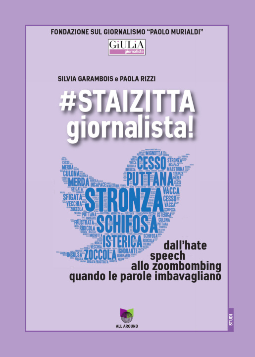 Kniha #staizitta giornalista! Dall'hate speech allo zoombombing, quando le parole imbavagliano Silvia Garambois