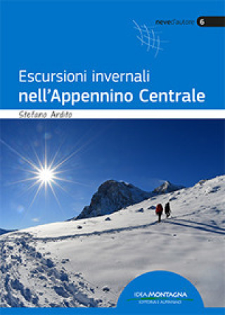 Kniha Escursioni invernali nell'appennino centrale Stefano Ardito