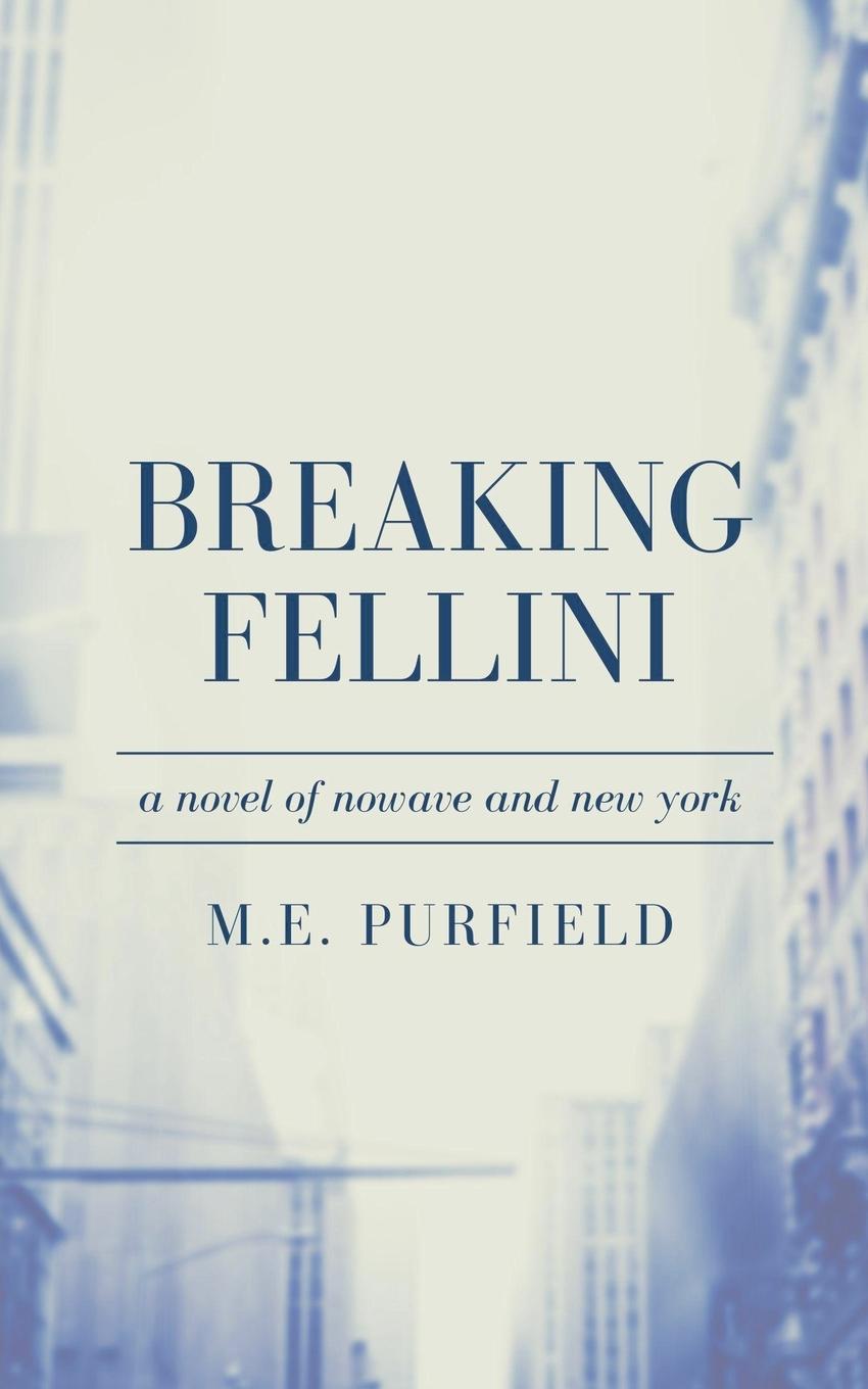 Knjiga Breaking Fellini M.E. Purfield