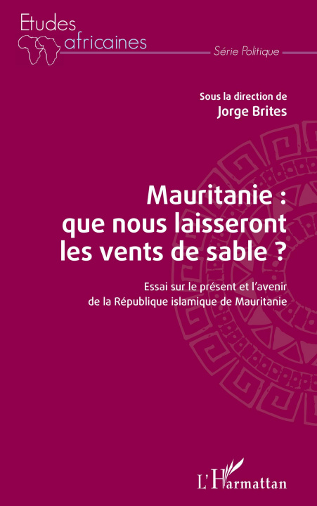 Könyv Mauritanie : que nous laisseront les vents de sable ? Brites