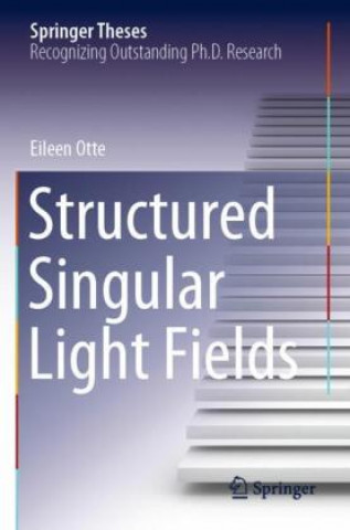 Knjiga Structured Singular Light Fields Otte