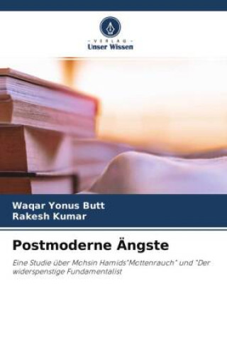 Knjiga Postmoderne Ängste Rakesh Kumar