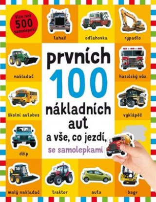 Kniha Prvních 100 nákladních aut a vše co jezdí Kimberley Faria