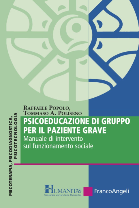 Könyv Psicoeducazione di gruppo per il paziente grave. Manuale di intervento sul funzionamento sociale Raffaele Popolo