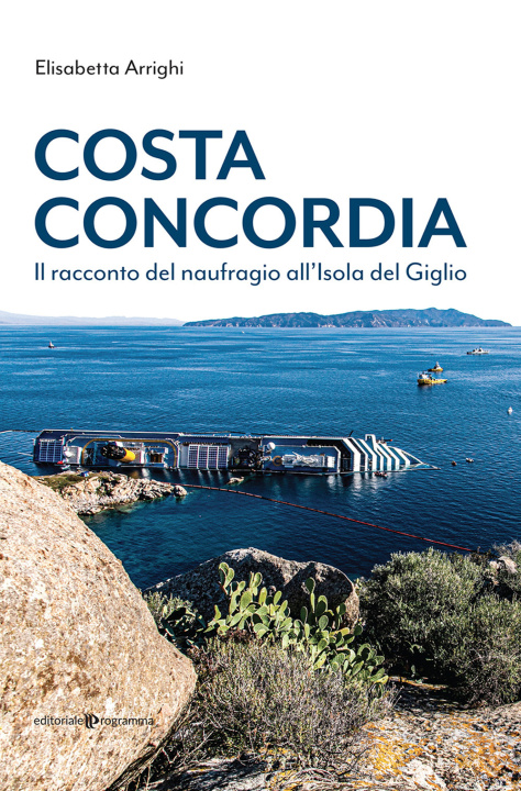 Книга Costa Concordia. Il racconto del naufragio all'isola del Giglio Elisabetta Arrighi