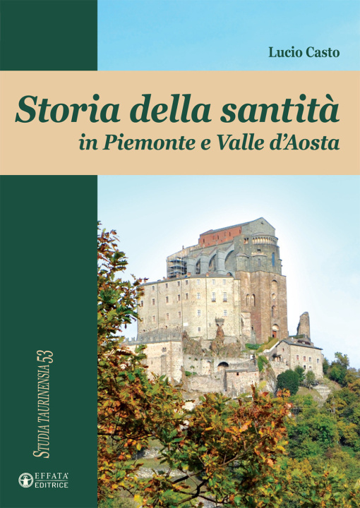 Книга Storia della santità in Piemonte e Valle d'Aosta Lucio Casto