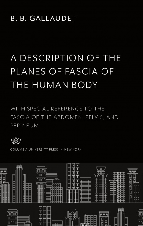 Kniha A Description of the Planes of Fascia of the Human Body 