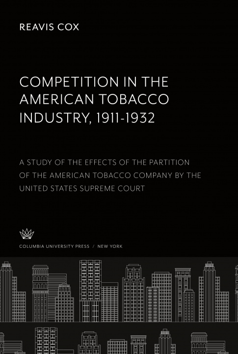 Kniha Competition in the American Tobacco Industry 1911-1932 