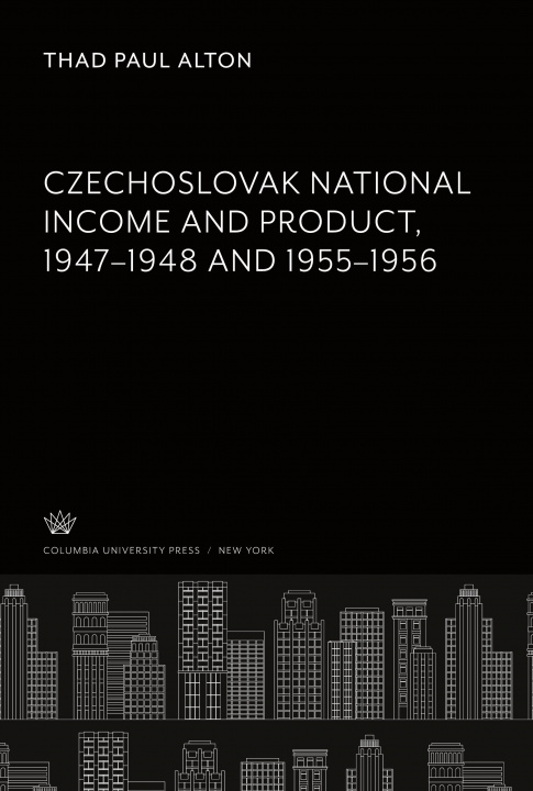 Kniha Czechoslovak National Income and Product 1947?1948 and 1955?1956 