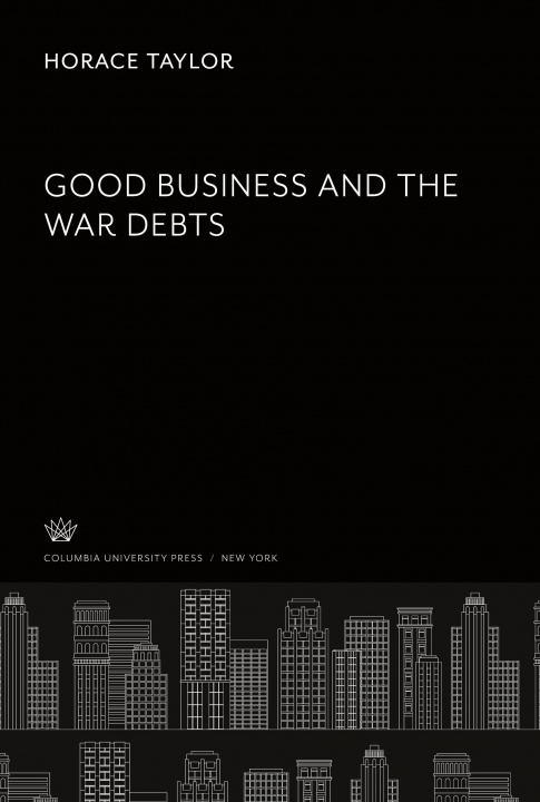 Knjiga Good Business and the War Debts 