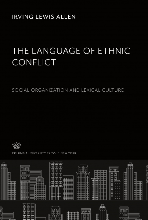 Carte The Language of Ethnic Conflict 
