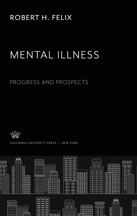 Knjiga Mental Illness. Progress and Prospects 