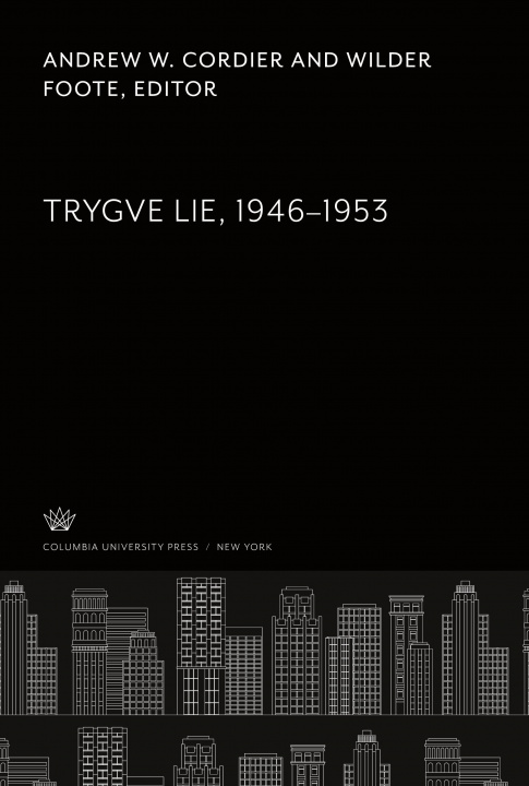 Knjiga Trygve Lie 1946?1953 Wilder Foote