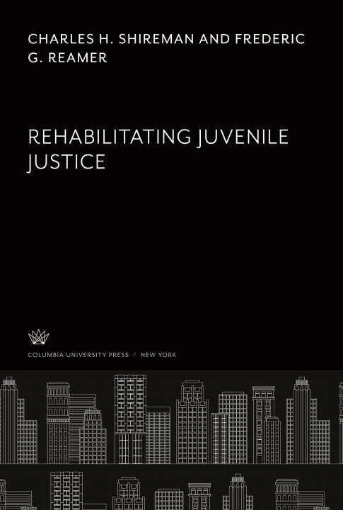 Knjiga Rehabilitating Juvenile Justice Frederic G. Reamer