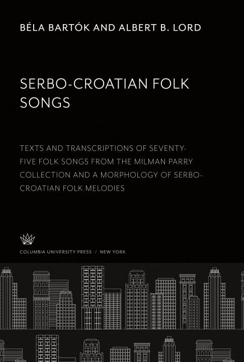 Kniha Serbo-Croatian Folk Songs Albert B. Lord