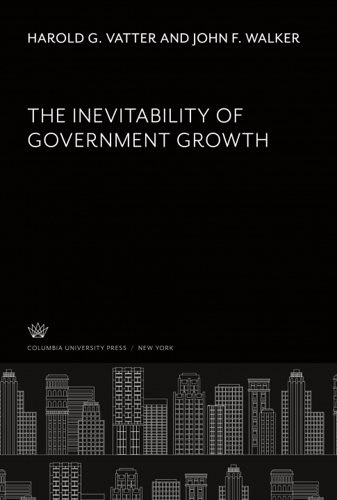 Kniha The Inevitability of Government Growth John F. Walker