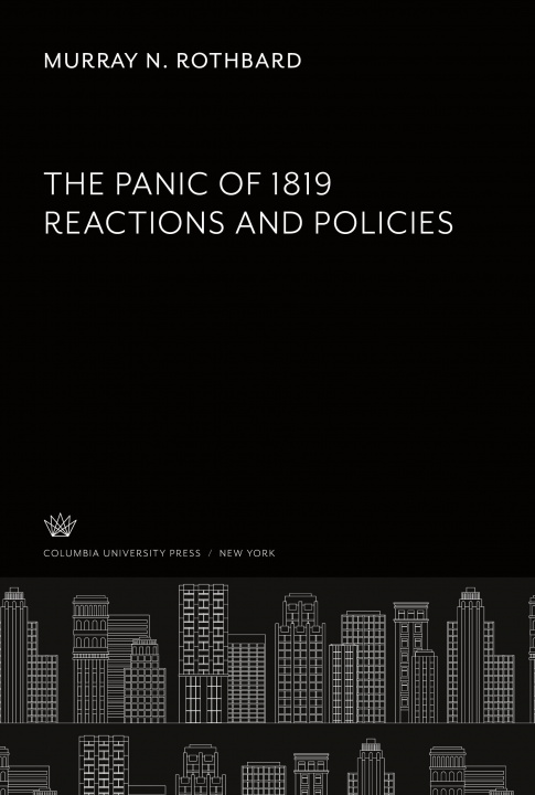 Kniha The Panic of 1819 Reactions and Policies 