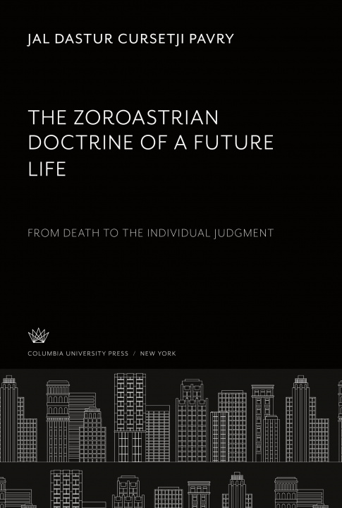 Kniha The Zoroastrian Doctrine of a Future Life 