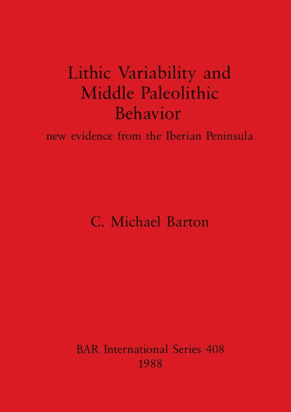 Knjiga Lithic Variability and Middle Palaeolithic Behaviour C. Michael Barton