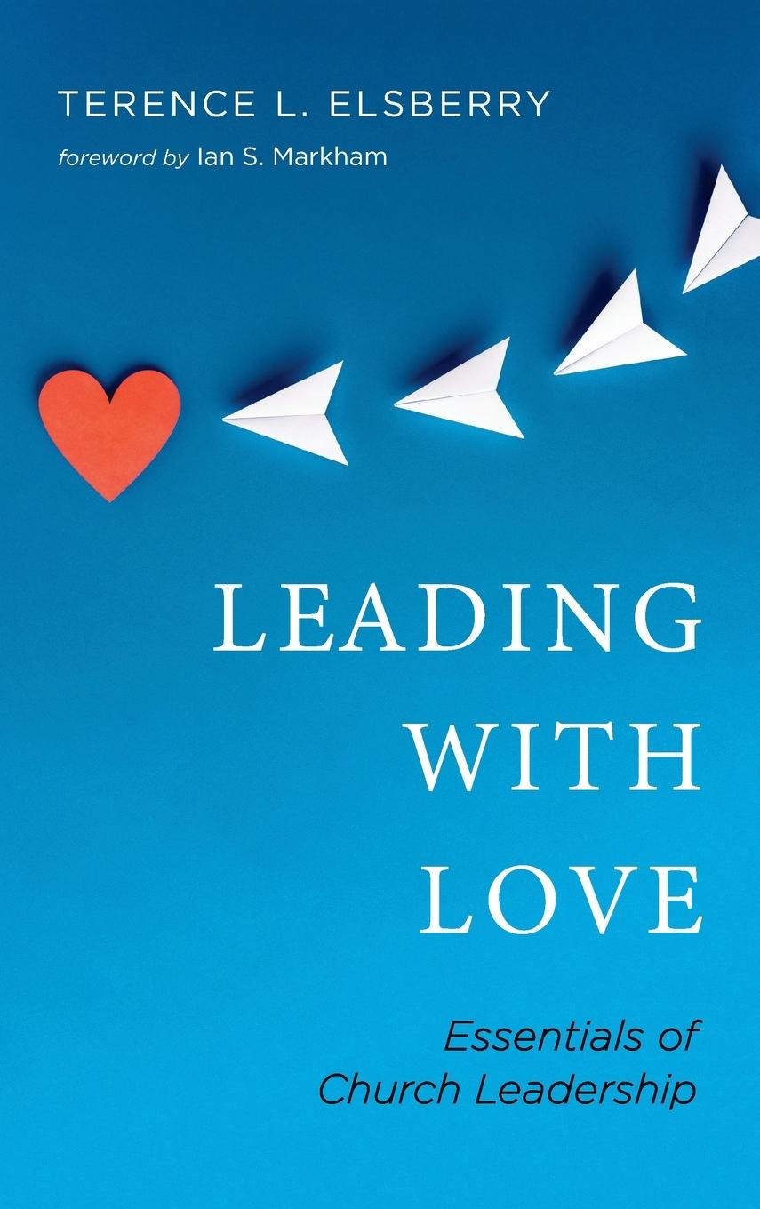 Knjiga Leading with Love Terence L. Elsberry