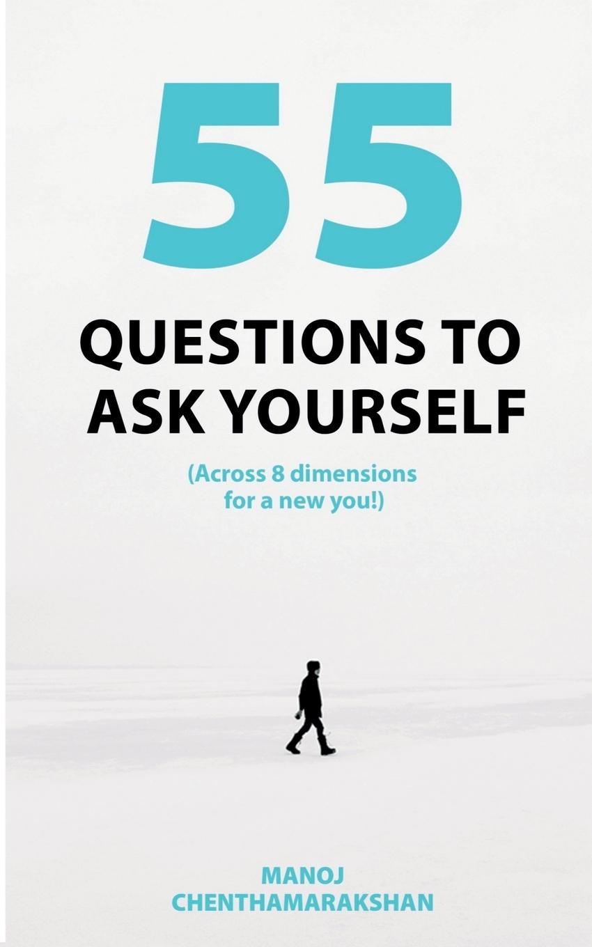 Kniha 55 Questions to ask yourself, Across 8 Dimensions For A New You! 