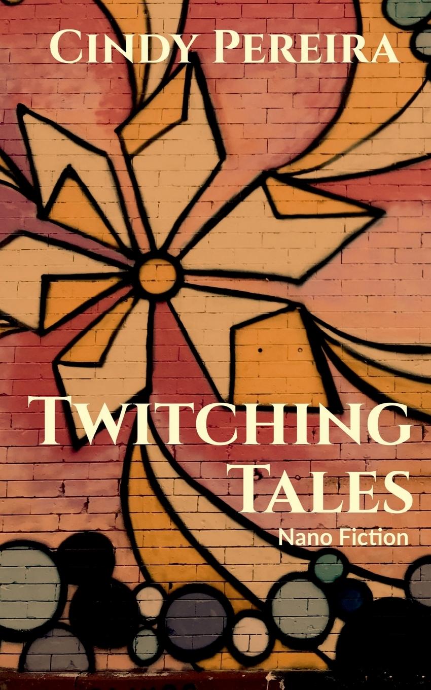Knjiga Twitching Tales Cindy Pereira