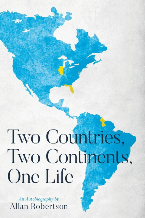 Boek Two Countries, Two Continents, One Life Allan Robertson