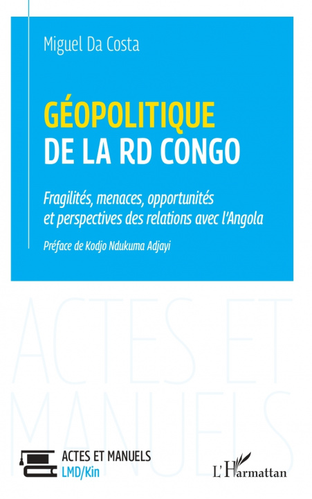 Könyv Géopolitique de la RD Congo Da Costa